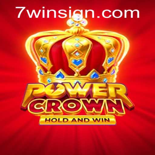 PowerCrown: Mastering the Game with 7win Strategy